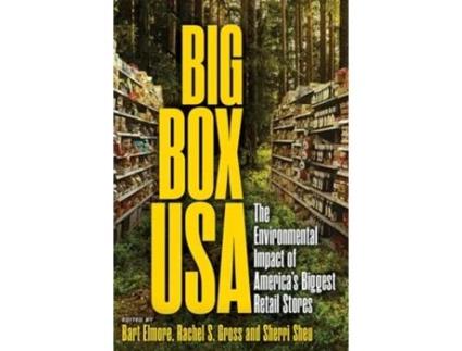 Livro Big Box USA The Environmental Impact of Americas Biggest Retail Stores de Bart Elmore, Rachel S Gross et al. (Inglês)