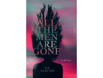 Livro All the Men Are Gone de KA Claytor (Inglês)