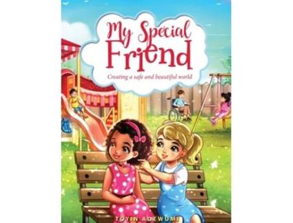 Livro My Special Friend Creating a Safe and Beautiful World de Toyin Adewumi (Inglês)