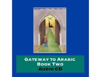 Livro Gateway To Arabic De Read By Zaynab Alawiye Read By Imran Hamza Alawiye (inglês)