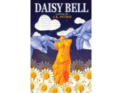Livro Daisy Bell A Novel de J K Petrie (Inglês)