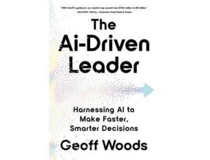 Livro The AI-Driven Leader de Geoff Woods (Inglês)