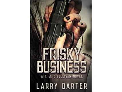 Livro Frisky Business De Larry Darter (inglês)