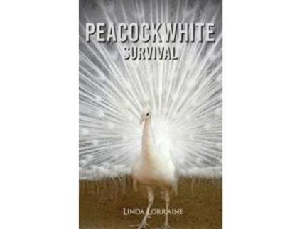 Livro Peacockwhite Survival De Linda Lorraine (inglês)