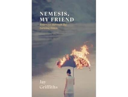 Livro Nemesis, My Friend De Jay Griffiths (inglês - Capa Dura)