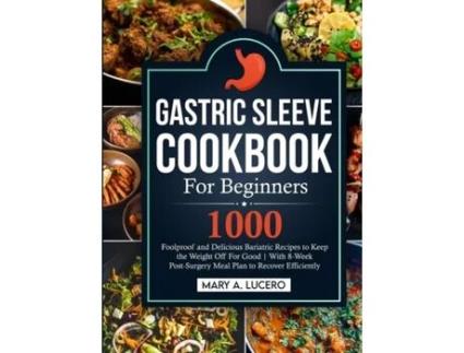 Livro Gastric Sleeve Cookbook For Beginners de Mary A Lucero (Inglês)