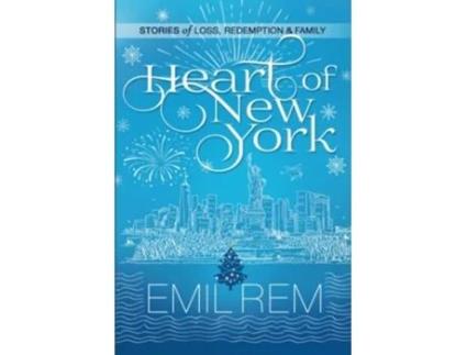 Livro Heart of New York Stories of Loss, Redemption amp Family de Emil Rem (Inglês)