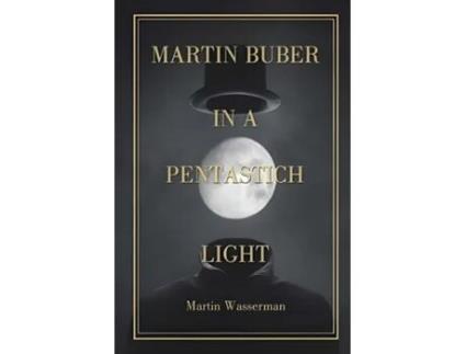 Livro Martin Buber in a Pentastich Light de Martin Wasserman (Inglês)