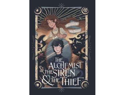 Livro The Alchemist, the Siren, and the Thief de Mia Bella Dorsch (Inglês)