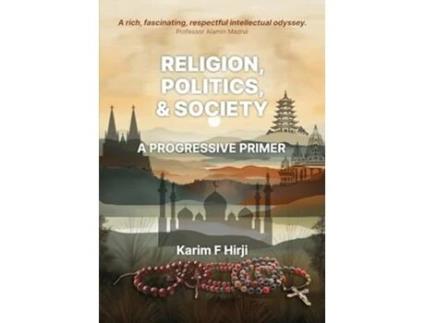 Livro Religion, politics and society a progressive primer de Karim Hirji (Inglês - Capa Dura)