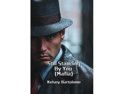 Livro Still Standing By You de Kelsey Bartolome (Inglês)