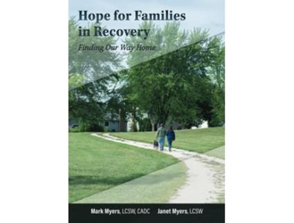 Livro Hope For Families in Recovery Finding Our Way Home de Mark Myers e Janet Myers (Inglês)