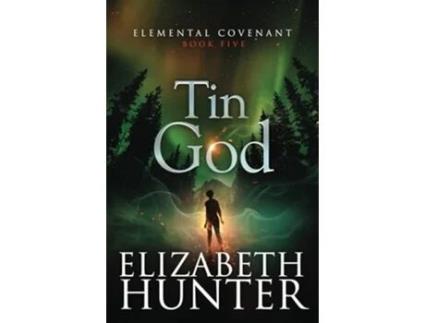 Livro Tin God de Elizabeth Hunter (Inglês)