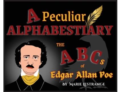 Livro A Peculiar Alphabestiary The ABCs of Edgar Allan Poe de Marie Lestrange (Inglês)