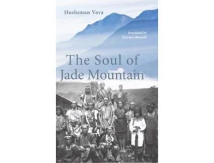 Livro The Soul Of Jade Mountain De Husluman Vava (inglês - Capa Dura)
