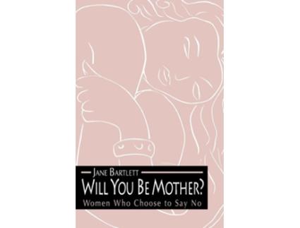 Livro Will You be Mother? de Jane Bartlett (Inglês - Capa Dura)