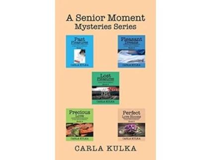 Livro A Senior Moment Mysteries Series De Carla Kulka (inglês - Capa Dura)