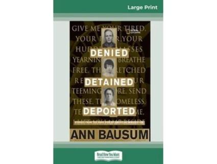 Livro Denied, Detained, Deported De Ann Bausum (inglês)