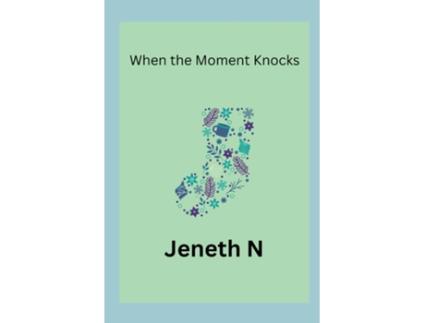 Livro When the Moment Knocks de Jeneth N (Inglês)