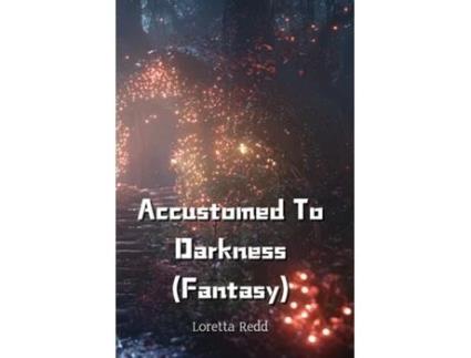 Livro Accustomed To Darkness de Loretta Redd (Inglês)