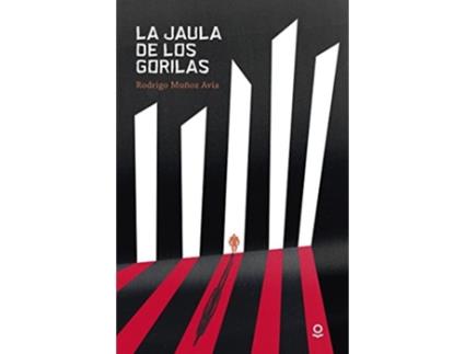 Livro La Jaula De Los Gorilas Da Editorial Loqueleo De Rodrigo Muñoz Avia (espanhol)