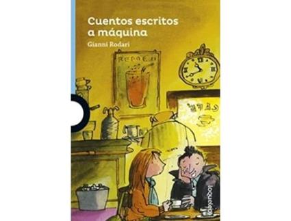 Livro Cuentos Escritos A Máquina Da Editorial Loqueleo De Gianni Rodari (espanhol)