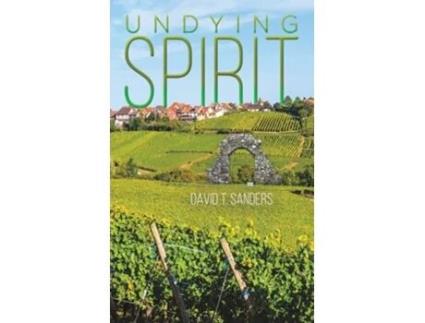 Livro Undying Spirit De David T Sanders (inglês - Capa Dura)