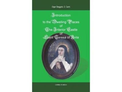 Livro Introduction To The Dwelling Places Of The Interior Castle Of Saint Teresa Of Avila De Otger Steggink (inglês)