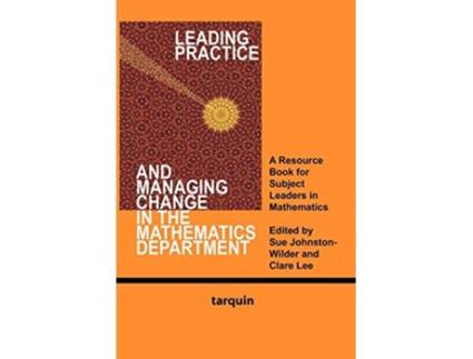 Livro Leading Practice And Managing Change In The Mathematics Department De Sue Johnston-wilder (inglês)