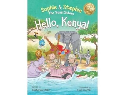 Livro Hello, Kenya! Childrens Picture Book Safari Animal Adventure for Kids Ages 4-8 de Ekaterina Otiko (Inglês - Capa Dura)