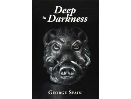 Livro Deep In Darkness De George Spain (inglês - Capa Dura)