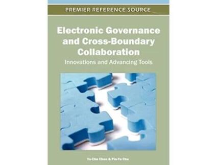 Livro Electronic Governance And Cross-boundary Collaboration Innovations And Advancing Tools De Yu-che Chen (inglês - Capa Dura)