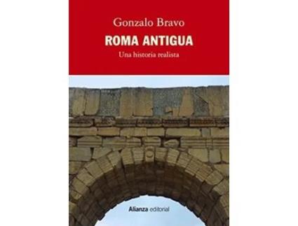 Livro Roma Antigua, Una Historia Realista Da Editorial Alianza De Gonzalo Bravo (espanhol)