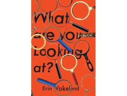 Livro What Are You Looking At? De Erin Wakeland (inglês)