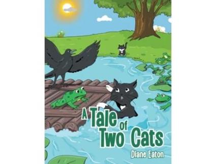 Livro A Tale Of Two Cats De Diane Eaton (inglês)