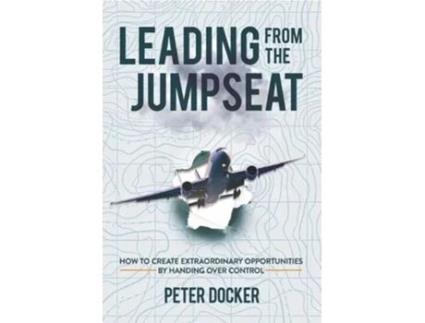 Livro Leading From The Jumpseat De Peter Docker (inglês - Capa Dura)