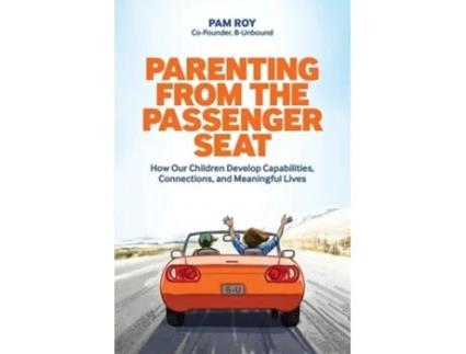 Livro Parenting From The Passenger Seat How Our Children Develop Capabilities, Connections, and Meaningful Lives de Pam Roy (Inglês)