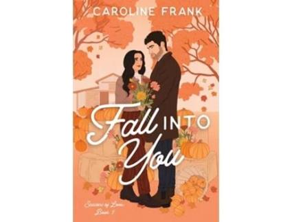 Livro Fall Into You de Caroline Frank (Inglês)