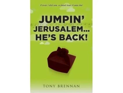 Livro Jumpin Jerusalem... Hes Back! If Ever I Did See, A Dead Man It Was He! De Tony Brennan (inglês)
