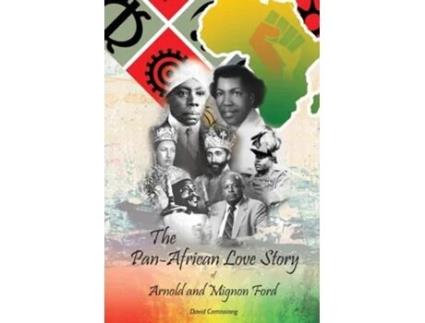 Livro The Pan-african Love Story Of Arnold And Mignon Ford De David Comissiong (inglês)