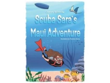 Livro Scuba Saras Maui Adventure de Jason Schmitz (Inglês - Capa Dura)