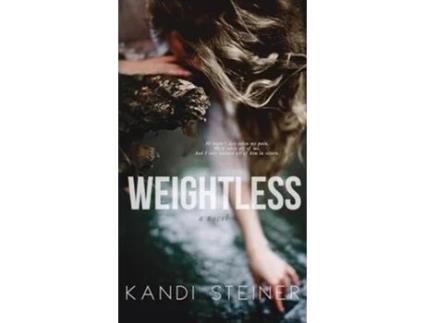 Livro Weightless de Kandi Steiner (Inglês - Capa Dura)