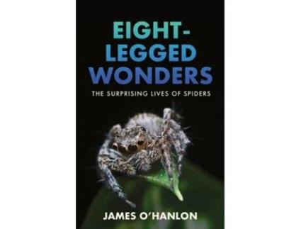 Livro Eight-legged Wonders De James O'hanlon (inglês - Capa Dura)