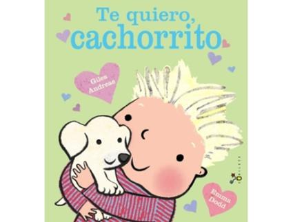Livro Te Quiero, Cachorrito Da Editorial Bruño De Giles Andreae (espanhol - Capa Dura)