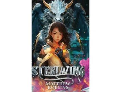 Livro Steelwing de Matthew Rollins (Inglês)