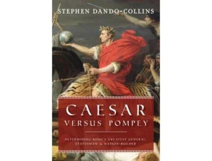 Livro Caesar Versus Pompey De Stephen Dando-collins (inglês - Capa Dura)