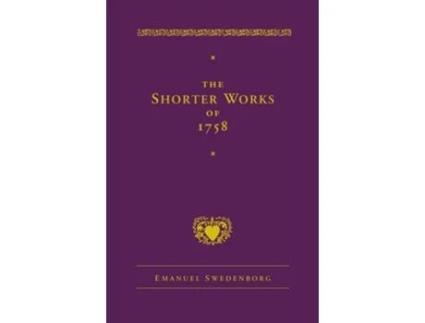 Livro The Shorter Works Of 1758 De Emanuel Swedenborg (inglês - Capa Dura)