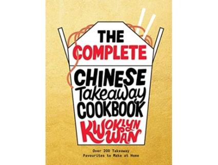 Livro The Complete Chinese Takeaway Cookbook De Kwoklyn Wan (inglês - Capa Dura)