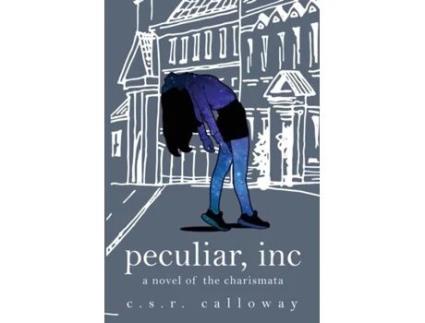 Livro Peculiar, Inc A Novel Of The Charismata De Csr Calloway (inglês)