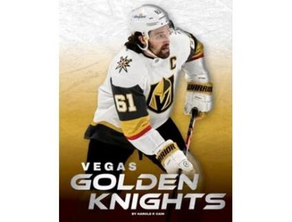 Livro Vegas Golden Knights De Harold P Cain (inglês - Capa Dura)